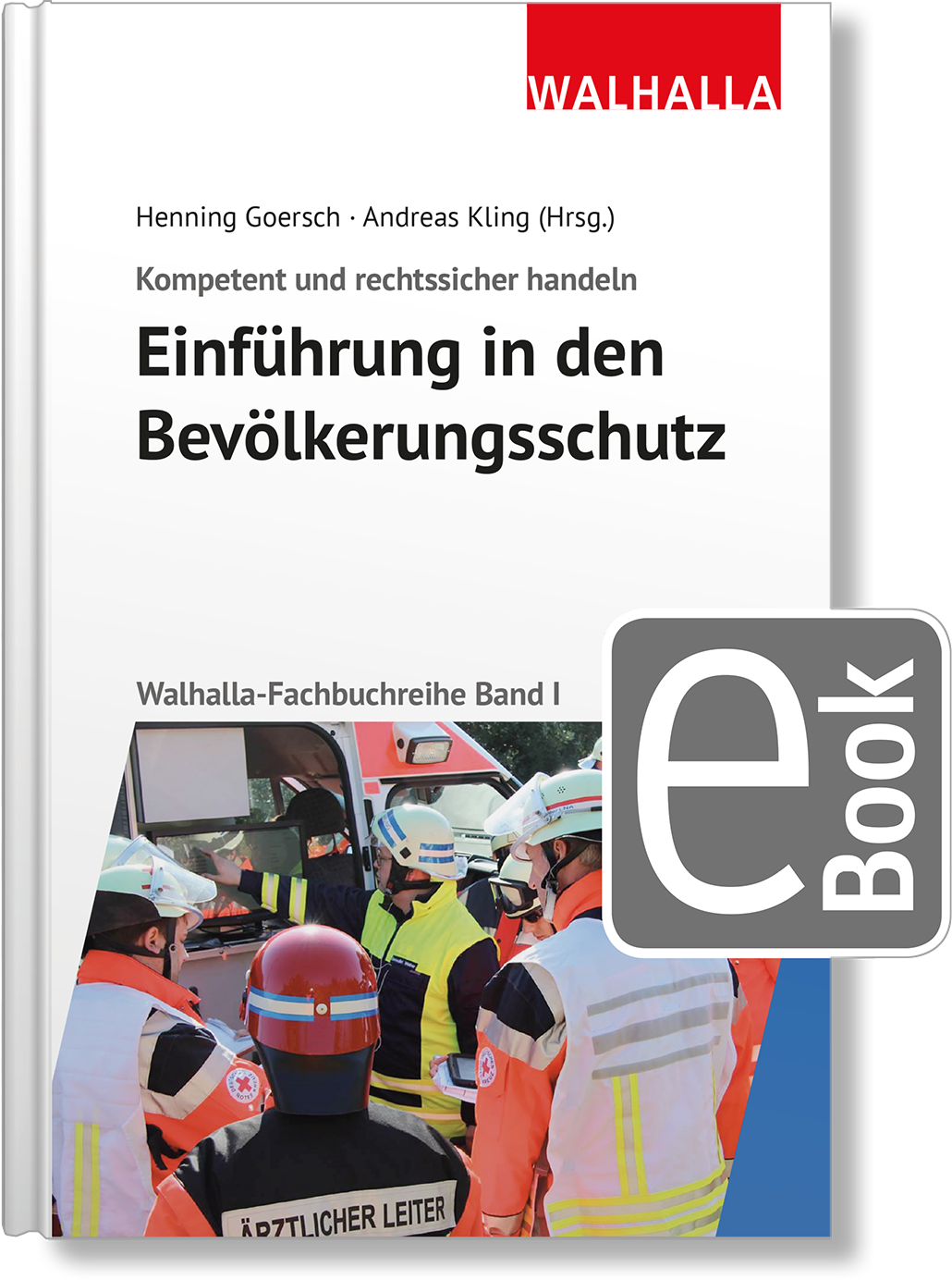 Dieses Bild zeigt das Produkt Kompetent und rechtssicher handeln: Einführung in den Bevölkerungsschutz