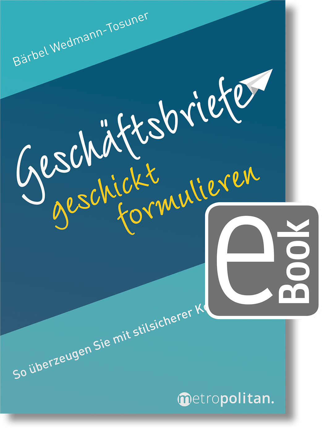 Dieses Bild zeigt das Produkt Geschäftsbriefe geschickt formulieren