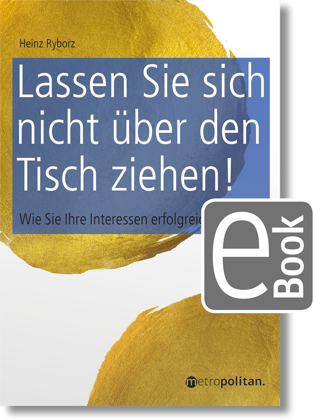 Dieses Bild zeigt das Produkt Lassen Sie sich nicht über den Tisch ziehen!
