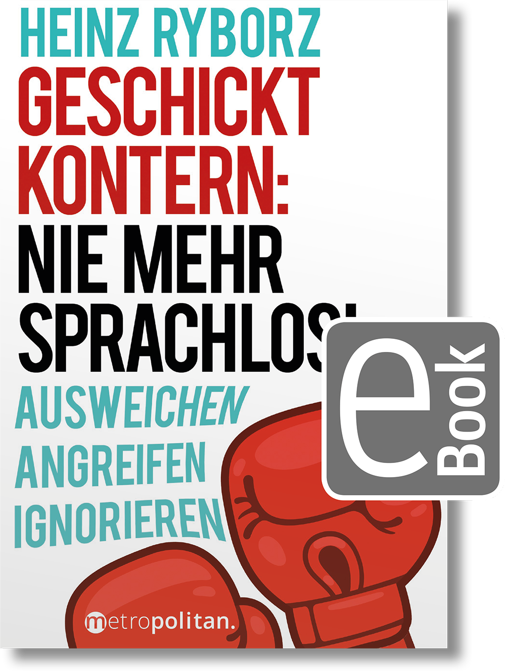 Dieses Bild zeigt das Produkt Geschickt kontern: Nie mehr sprachlos!