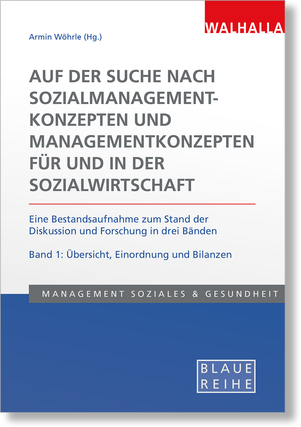 Dieses Bild zeigt das Produkt Auf der Suche nach Sozialmanagementkonzepten und Managementkonzepten für und in der Sozialwirtschaft Band 1