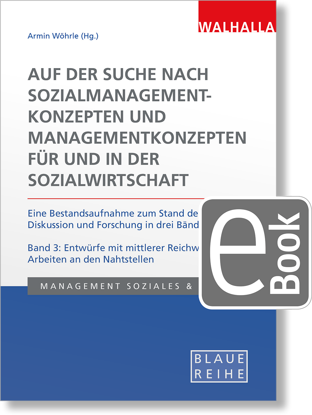 Dieses Bild zeigt das Produkt Auf der Suche nach Sozialmanagementkonzepten und Managementkonzepten für und in der Sozialwirtschaft Band 3