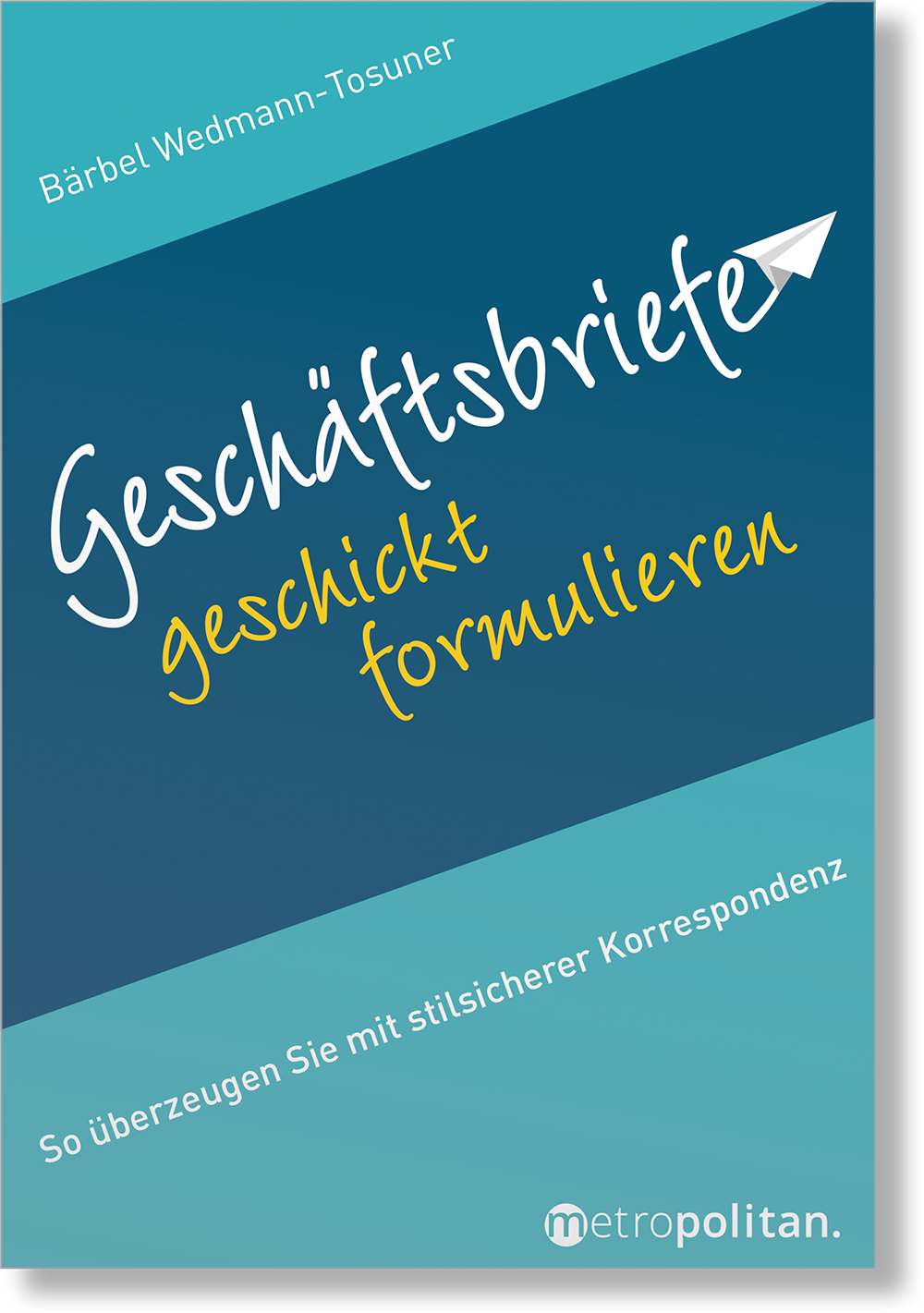 Dieses Bild zeigt das Produkt Geschäftsbriefe geschickt formulieren