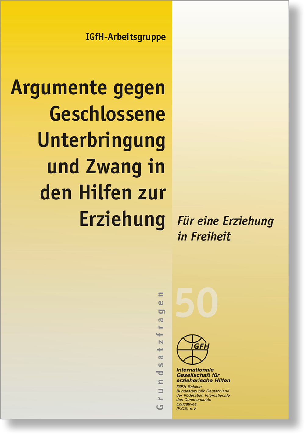 Dieses Bild zeigt das Produkt Argumente gegen Geschlossene Unterbringung und Zwang in den Hilfen zur Erziehung