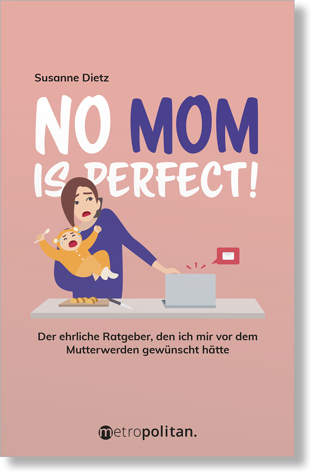 Dieses Bild zeigt das Produkt No MOM is perfect!