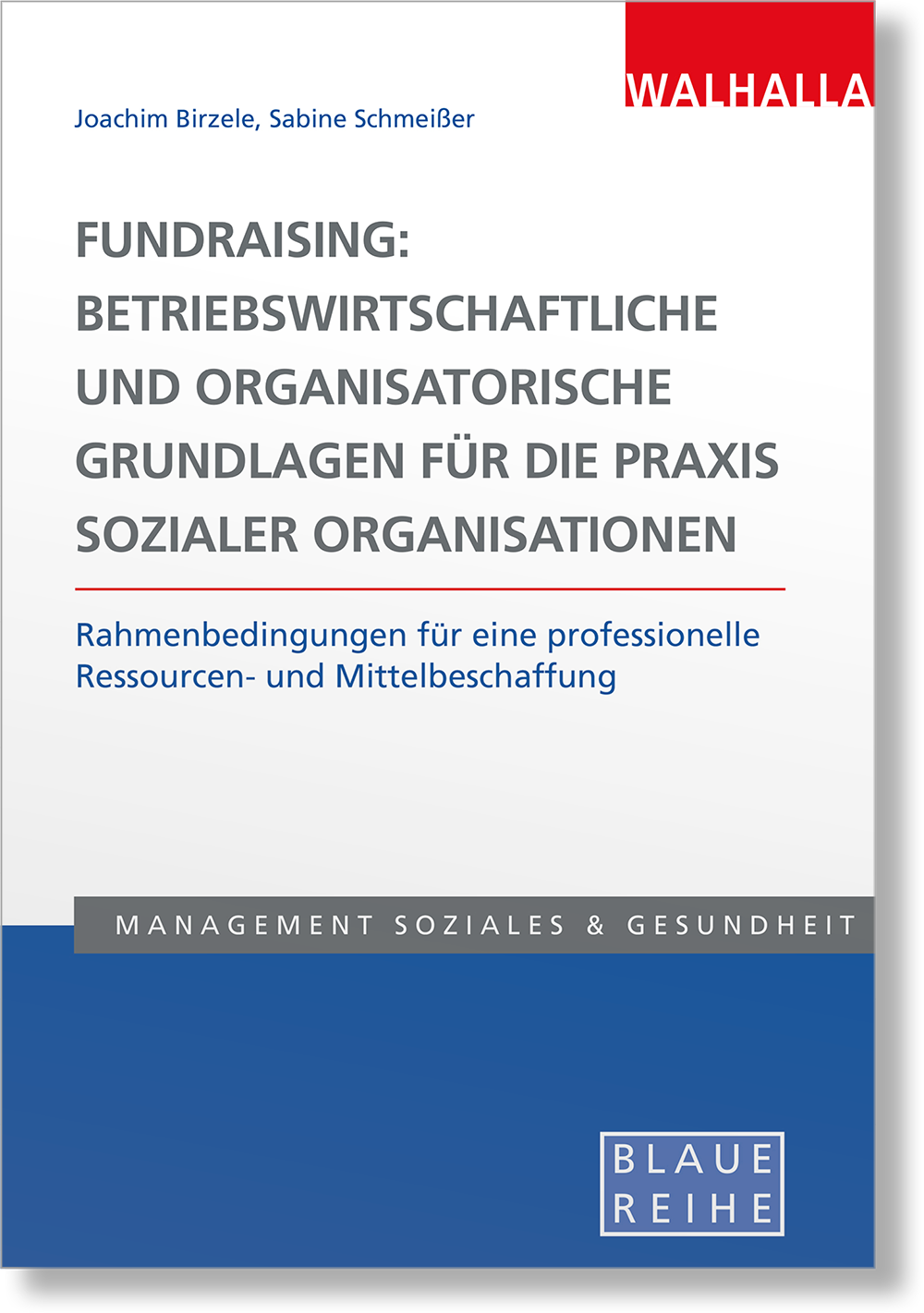 Dieses Bild zeigt das Produkt Fundraising: Betriebswirtschaftliche und organisatorische Grundlagen für die Praxis sozialer Organisationen
