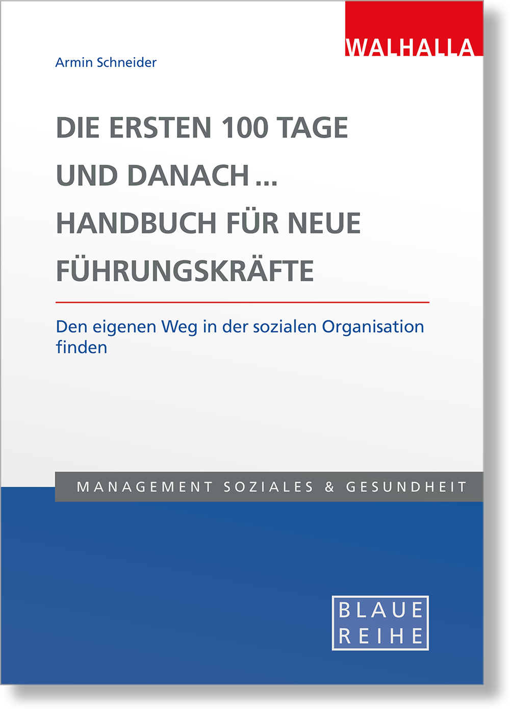Dieses Bild zeigt das Produkt Die ersten 100 Tage und danach... Handbuch für neue Führungskräfte