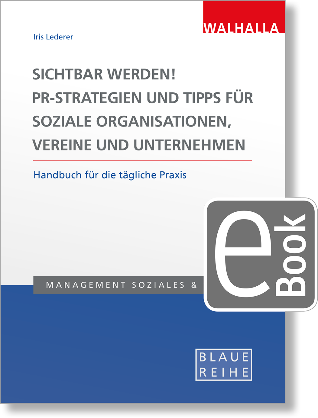 Dieses Bild zeigt das Produkt Sichtbar werden! PR-Strategien und Tipps für soziale Organisationen, Vereine und Unternehmen