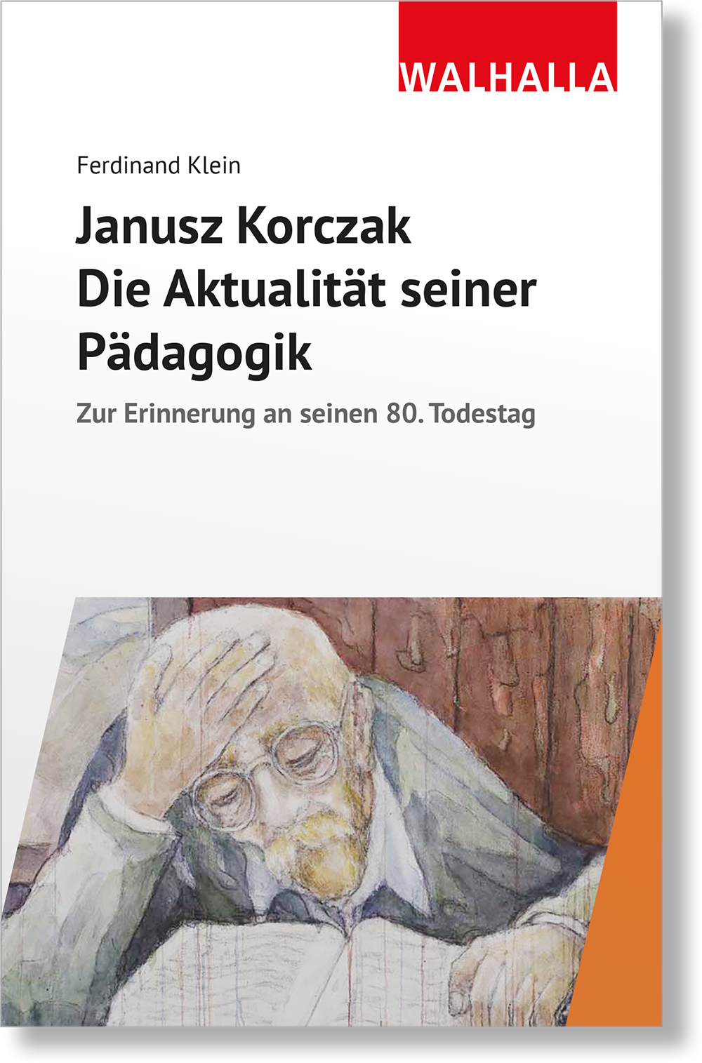 Dieses Bild zeigt das Produkt Janusz Korczak: Die Aktualität seiner Pädagogik