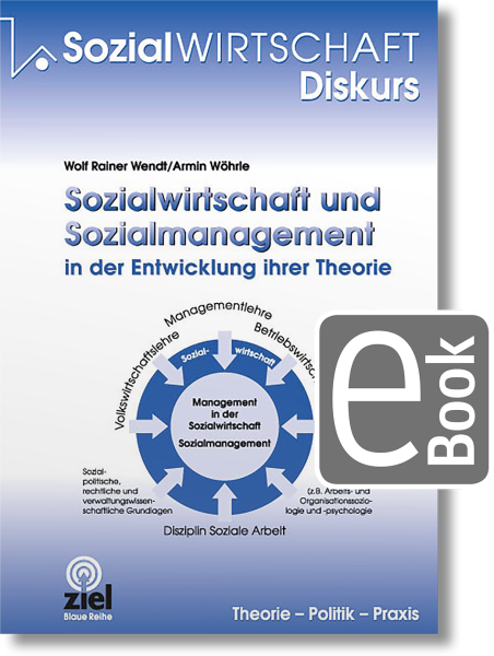 Sozialwirtschaft und Sozialmanagement in der Entwicklung ihrer Theorie