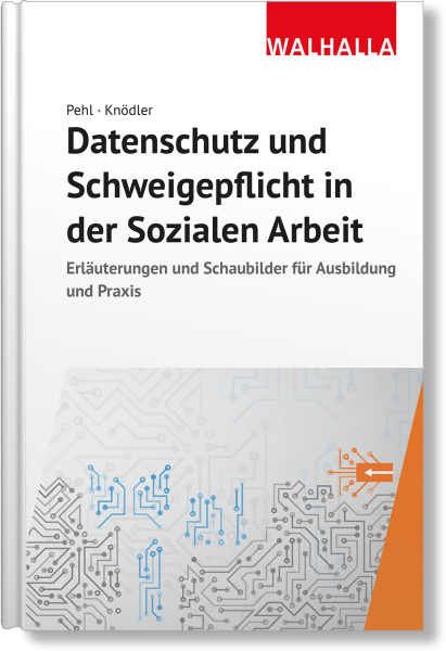 Datenschutz und Schweigepflicht in der Sozialen Arbeit