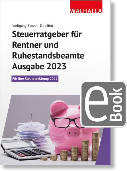 Steuerratgeber für Rentner und Ruhestandsbeamte - Ausgabe 2023