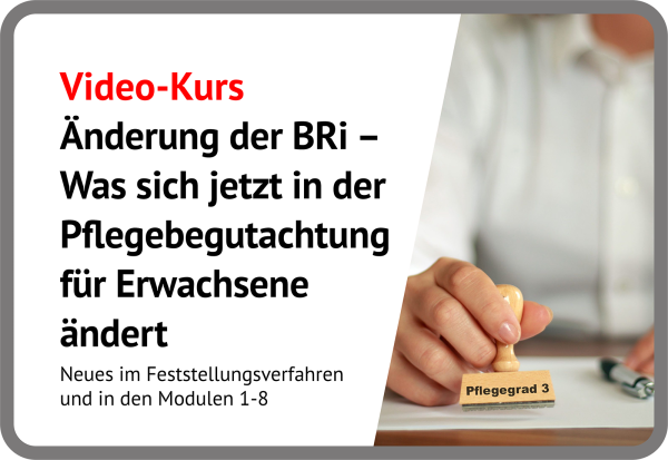 Video Änderung der BRi - Was sich jetzt in der Pflegebegutachtung für Erwachsene ändert