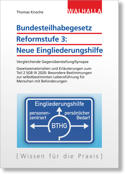 Bundesteilhabegesetz Reformstufe 3: Neue Eingliederungshilfe