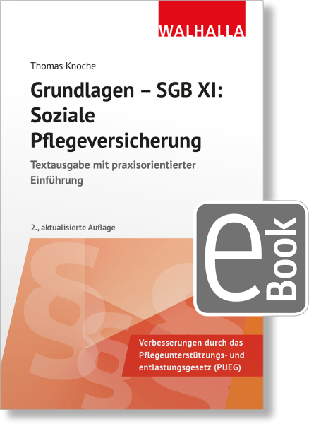 Grundlagen - SGB XI: Soziale Pflegeversicherung