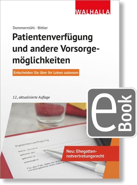 Patientenverfügung und andere Vorsorgemöglichkeiten