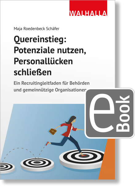 Quereinstieg: Potenziale nutzen, Personallücken schließen