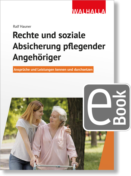 Rechte und soziale Absicherung pflegender Angehöriger