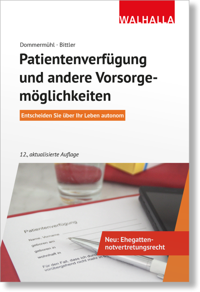 Patientenverfügung und andere Vorsorgemöglichkeiten