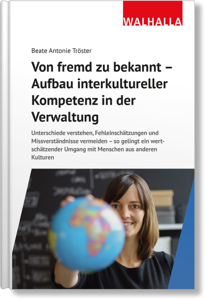 Von fremd zu bekannt - Aufbau interkultureller Kompetenz in der Verwaltung