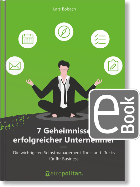 7 Geheimnisse erfolgreicher Unternehmer