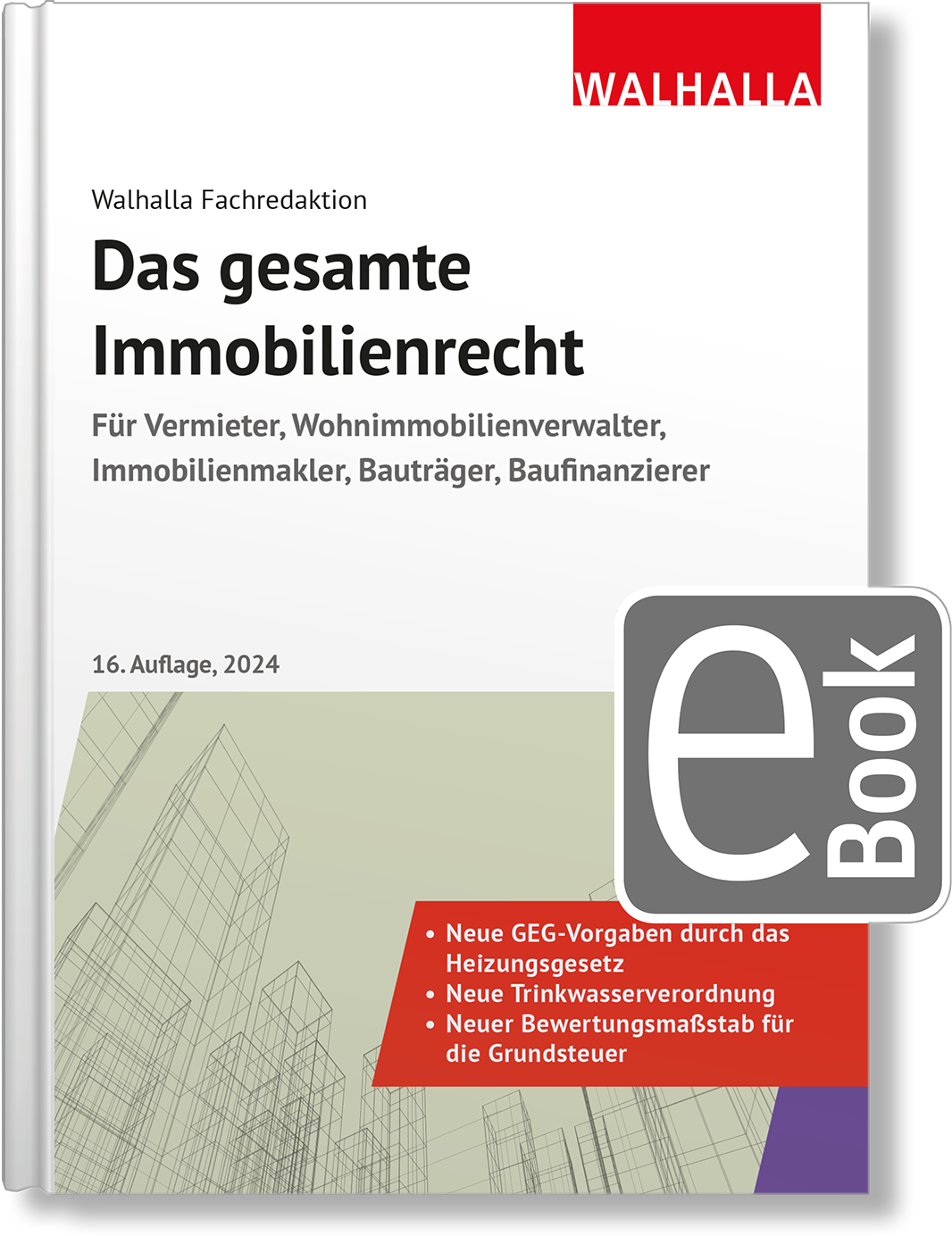 Das gesamte Immobilienrecht WALHALLA Fachverlag
