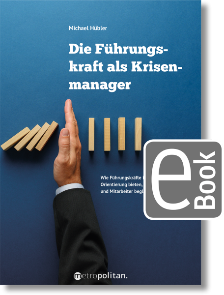 Die Führungskraft als Krisenmanager