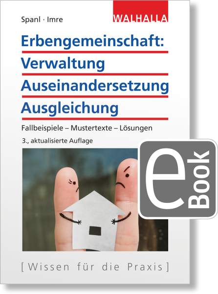 Erbengemeinschaft: Verwaltung - Auseinandersetzung - Ausgleichung