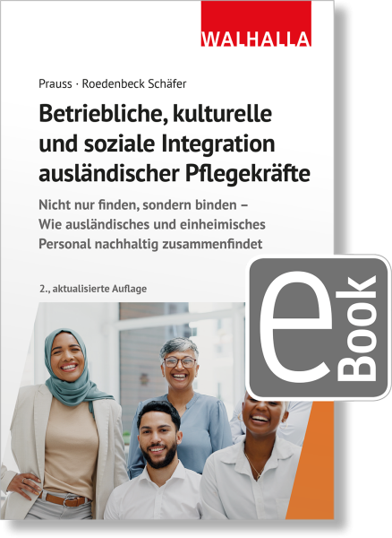 Betriebliche, kulturelle und soziale Integration ausländischer Pflegekräfte