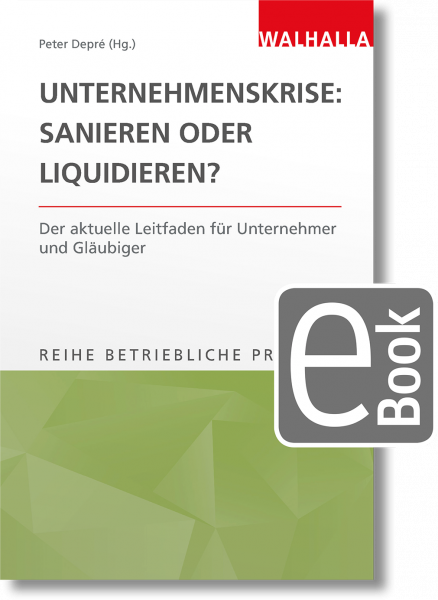 Unternehmenskrise: Sanieren oder Liquidieren?