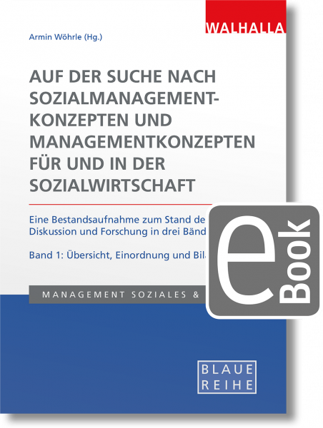 Auf der Suche nach Sozialmanagementkonzepten und Managementkonzepten für und in der Sozialwirtschaft Band 1