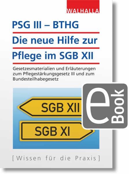 PSG III – BTHG: Die neue Hilfe zur Pflege im SGB XII
