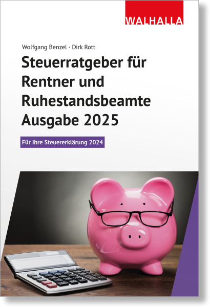 Steuerratgeber für Rentner und Ruhestandsbeamte - Ausgabe 2025
