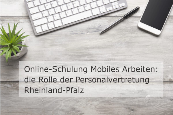 Webinar Mobiles Arbeiten: die Rolle der Personalvertretung