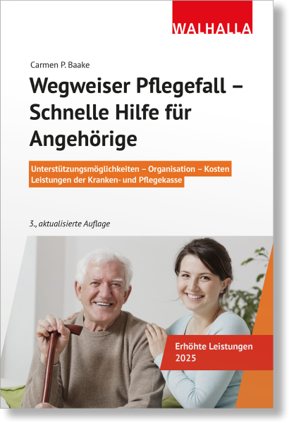 Wegweiser Pflegefall - Schnelle Hilfe für Angehörige