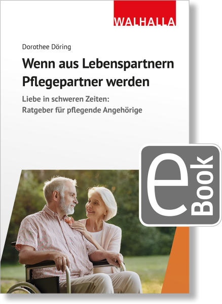 Wenn aus Lebenspartnern Pflegepartner werden