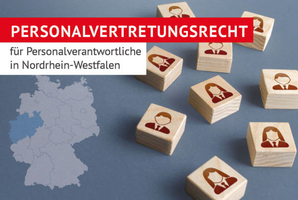 Seminar Personalvertretungsrecht für Personalverantwortliche in Nordrhein-Westfalen