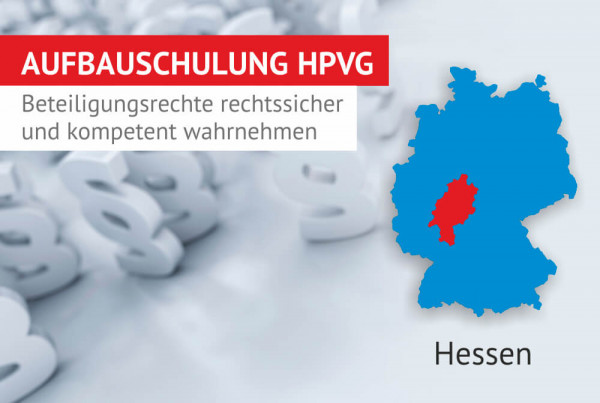 Aufbauschulung HPVG: Beteiligungsrechte rechtssicher und kompetent wahrnehmen