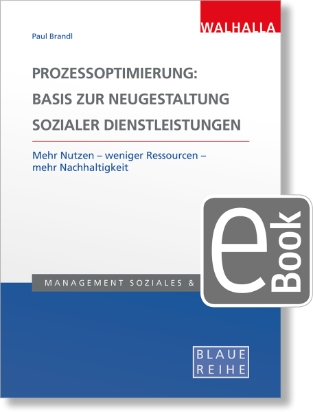 Prozessoptimierung: Basis zur Neugestaltung sozialer Dienstleistungen