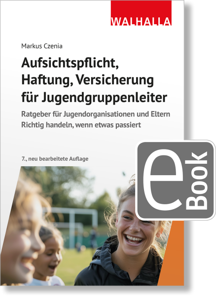 Aufsichtspflicht, Haftung, Versicherung für Jugendgruppenleiter