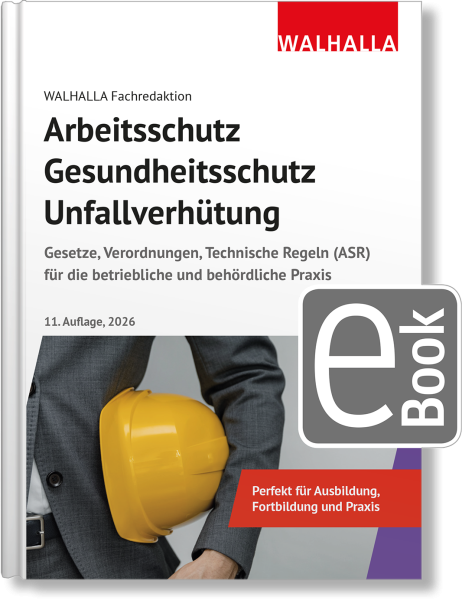 Arbeitsschutz, Gesundheitsschutz, Unfallverhütung 2026