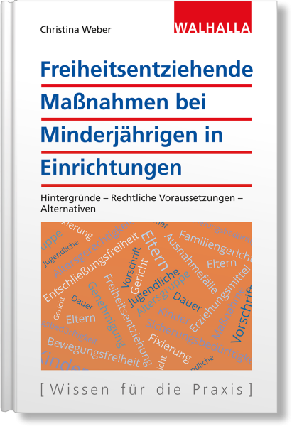 Freiheitsentziehende Maßnahmen bei Minderjährigen in Einrichtungen