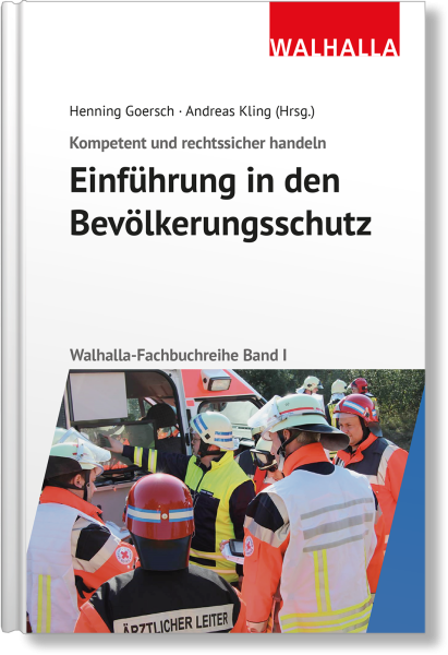 Kompetent und rechtssicher handeln: Einführung in den Bevölkerungsschutz