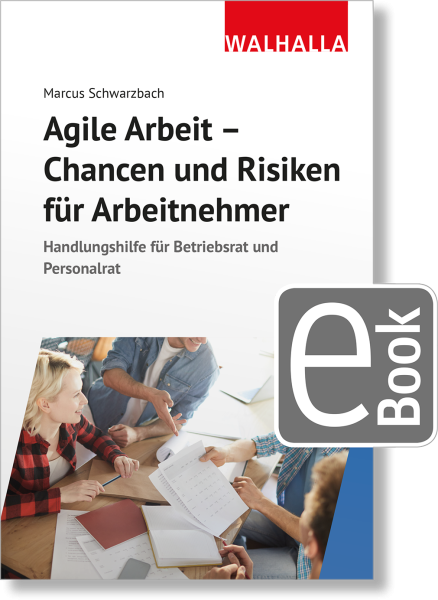 Agile Arbeit - Chancen und Risiken für Arbeitnehmer