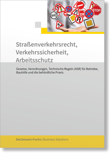 Straßenverkehrsrecht, Verkehrssicherheit, Arbeitsschutz