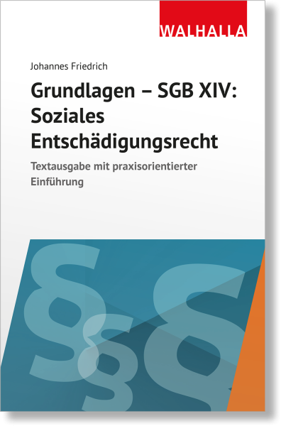 Grundlagen SGB XIV - Soziales Entschädigungsrecht