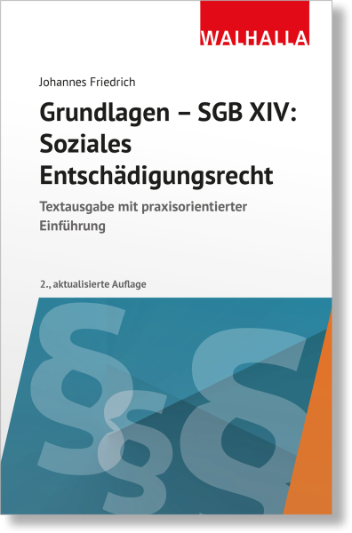 Grundlagen SGB XIV - Soziales Entschädigungsrecht