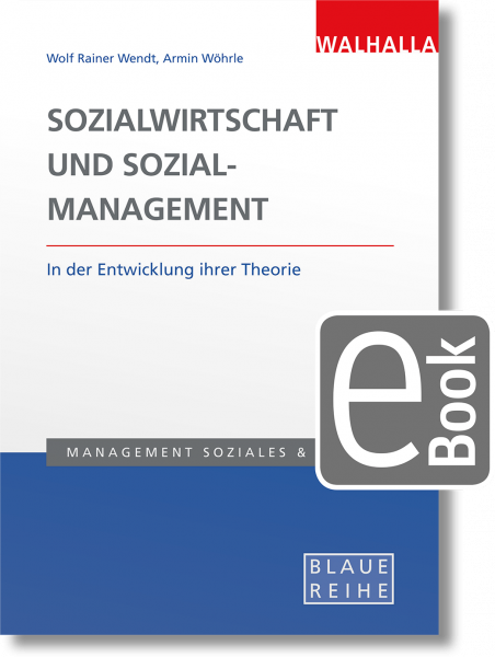 Sozialwirtschaft und Sozialmanagement in der Entwicklung ihrer Theorie